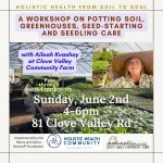 6/2/24 SOIL to SOUL: Growing Your own Seedlings with Aileah Kvashay