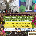 SOIL TO SOUL: Community Planting at GWI Greenhouse